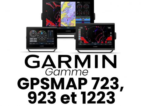Gamme GARMIN GPSMAP 723, 923 et 1223